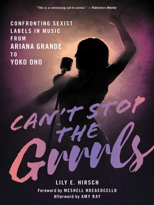 Title details for Can't Stop the Grrrls by Lily E. Hirsch - Available